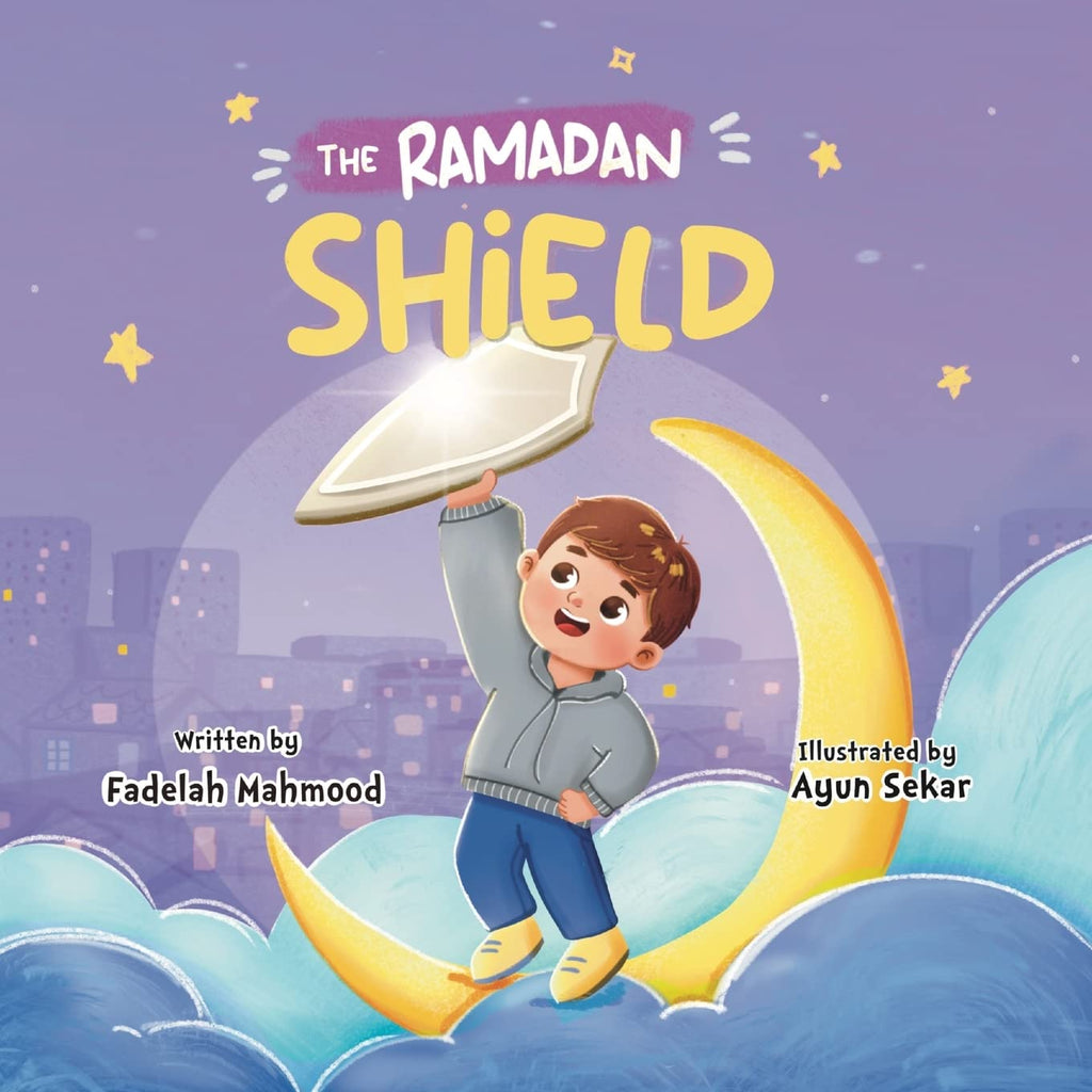 The Ramadan Shield By Fadelah Mahmood The Building Bridge