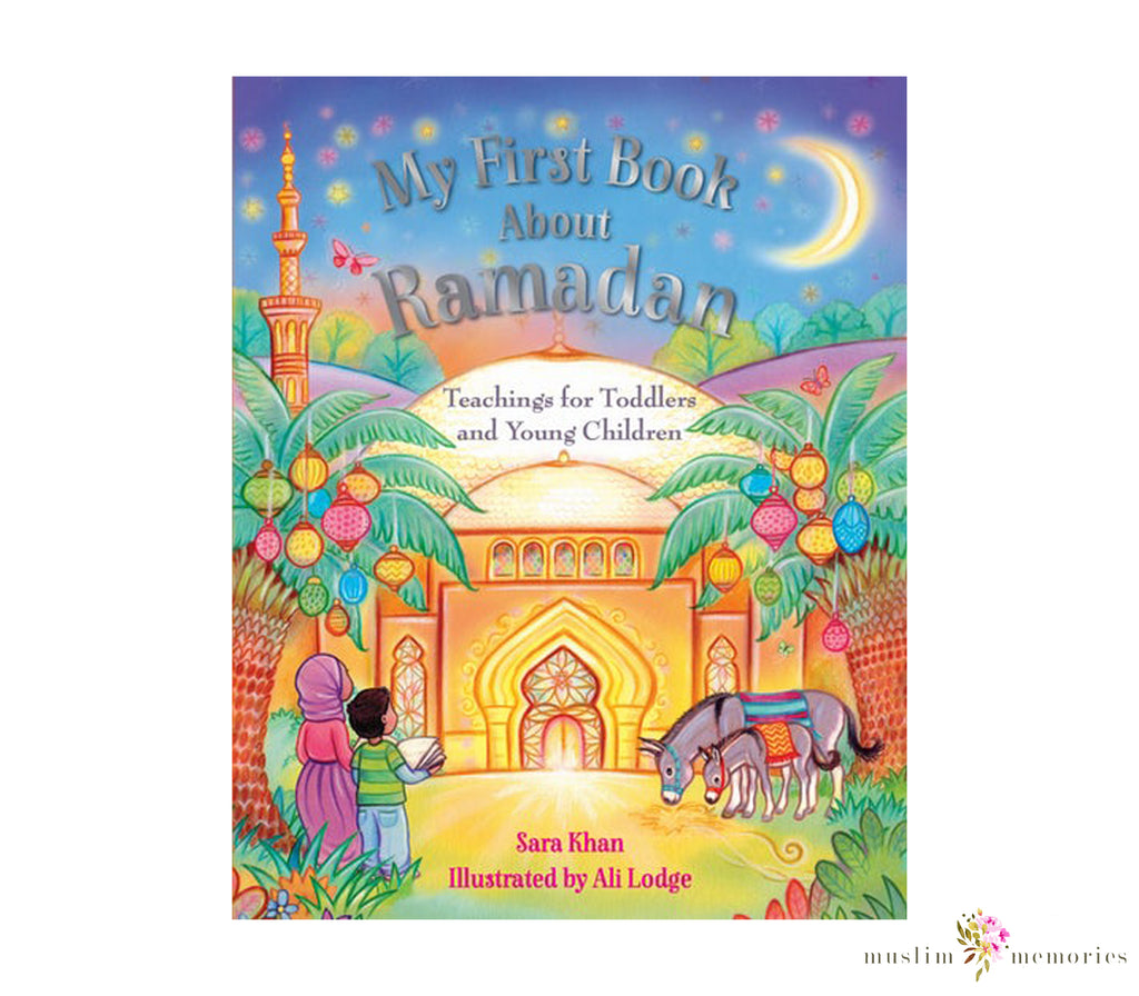 My First Book About Ramadan Children's Book By Sara Khan Muslim Memories