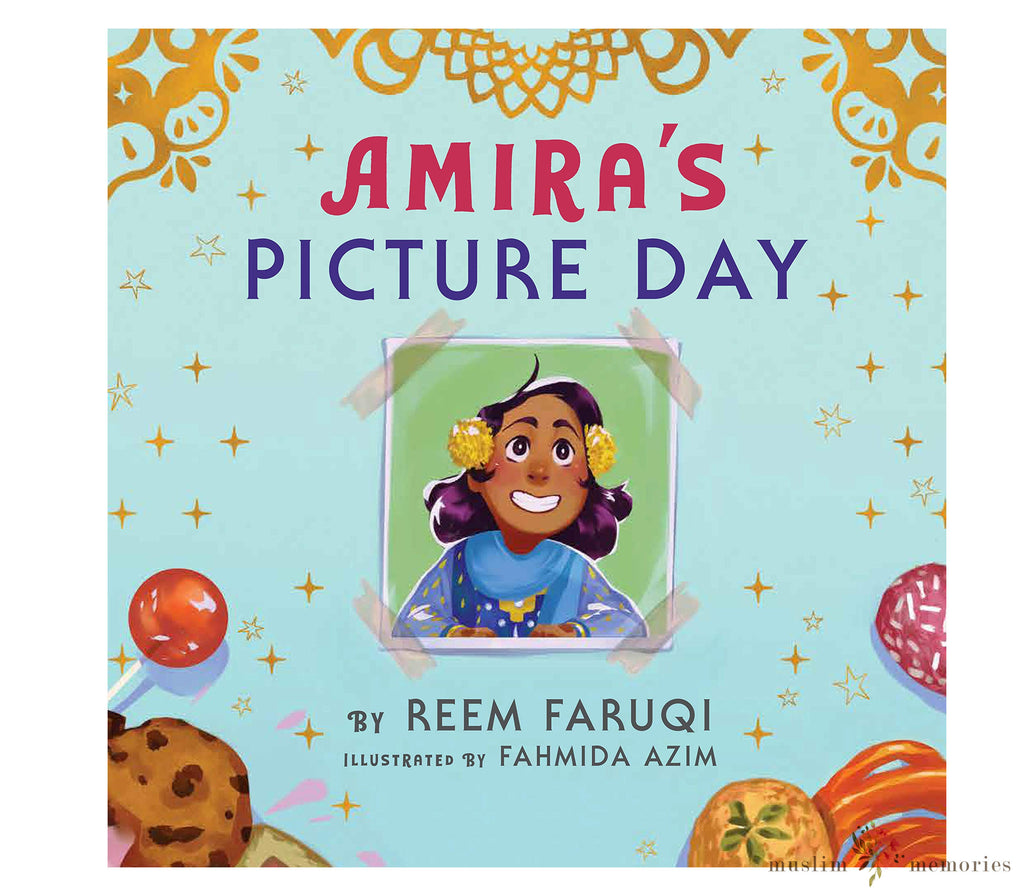 Amira's Picture Day By Reem Faruqi Muslim Memories