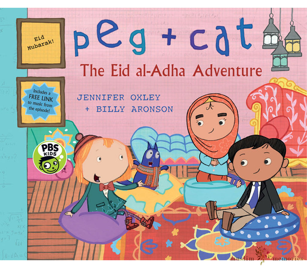 Peg + Cat: The Eid Al-Adha By Jennifer Oxley Muslim Memories