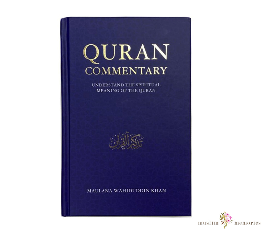 Quran Commentary by Maulana Wahiduddin Khan Muslim Memories