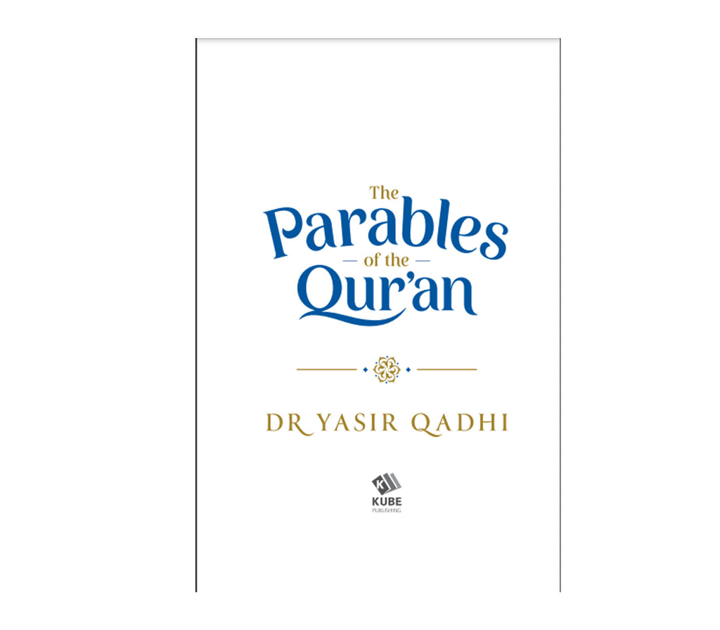 The Parables of the Qur’an By Yasir Qadhi Muslim Memories