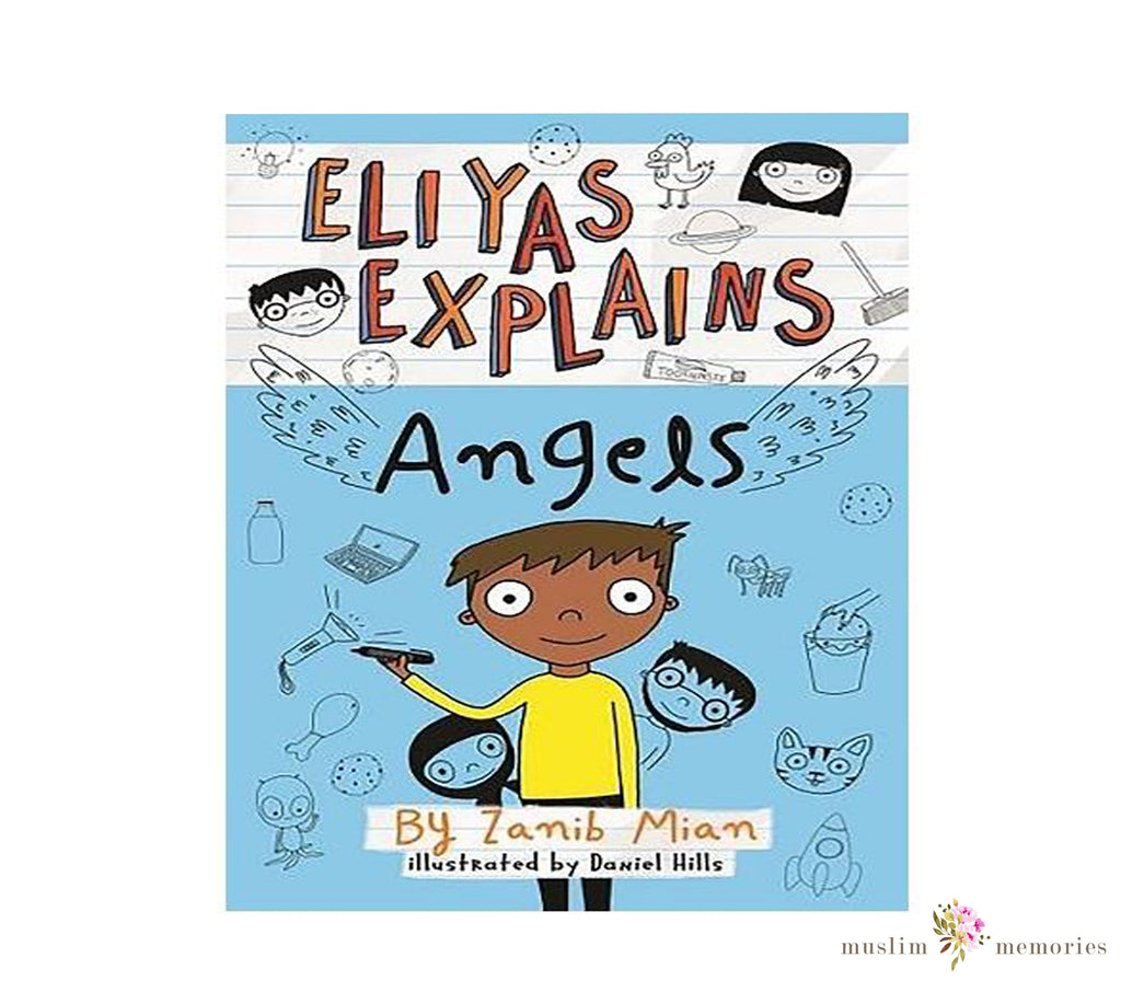 Eliyas Explains: Angels Muslim Memories