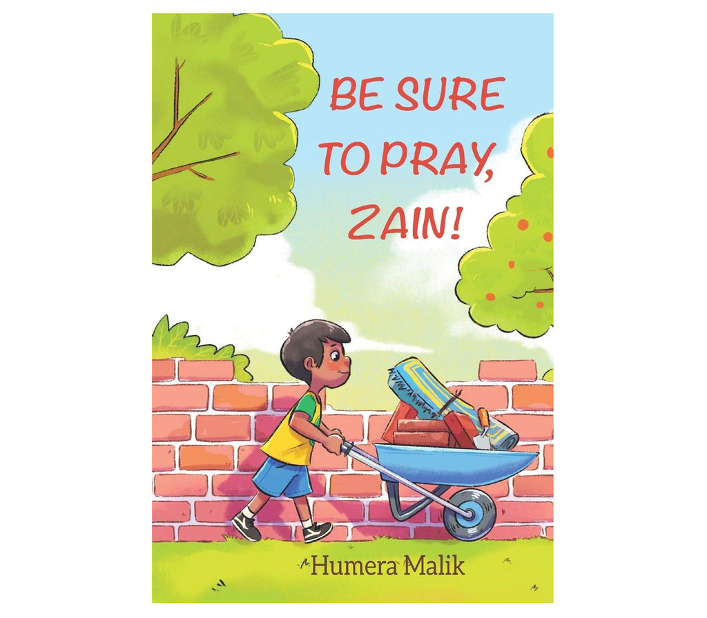 Be Sure to Pray, Zain! By Humera Malik Muslim Memories