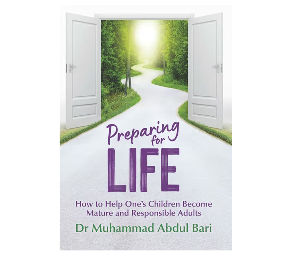 Preparing for Life By Muhammad Abdul Bari Kube publishing