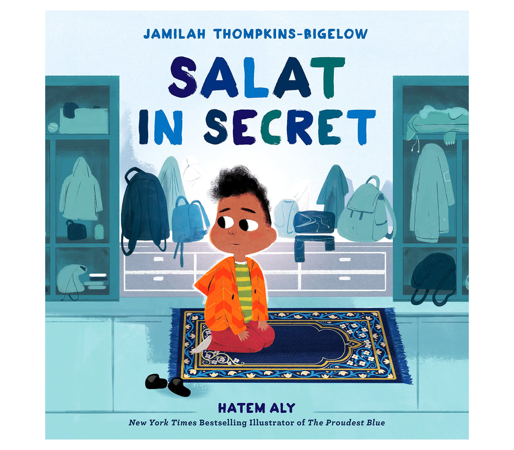 Salat in Secret By Jamilah Thompkins-Bigelow and Hatem Aly Penguin Random House