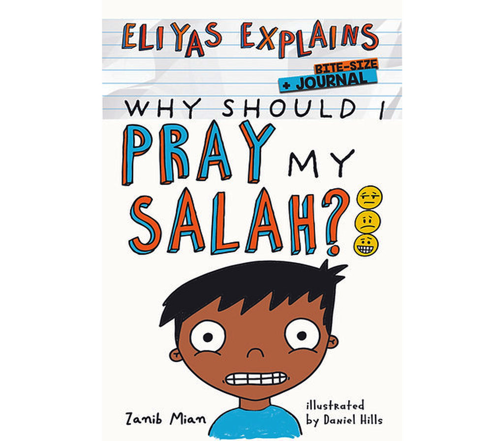 Eliyas Explains Why Should I Pray My Salah MUSLIM CHILDREN'S BOOK
