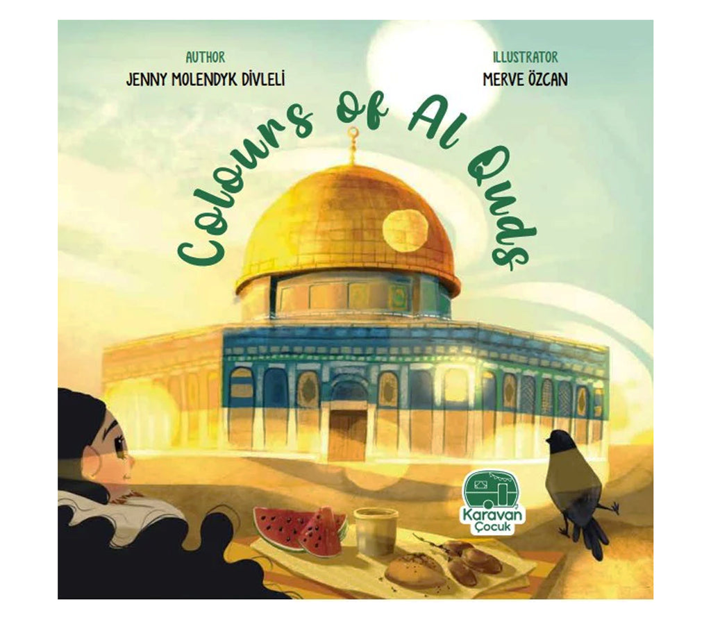 Colours of Al-Quds | Children's Book about Palestine Muslim Memories