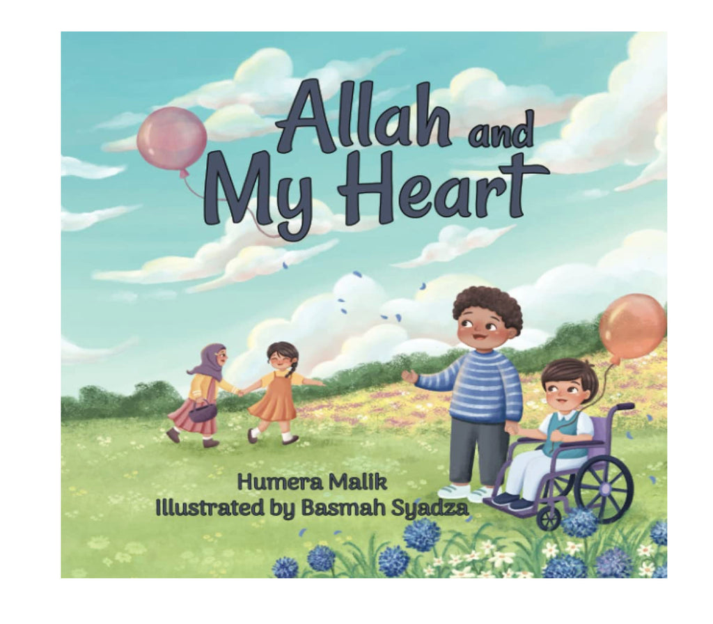 Allah and My Heart: A book about feelings for Muslim children Green Key Press
