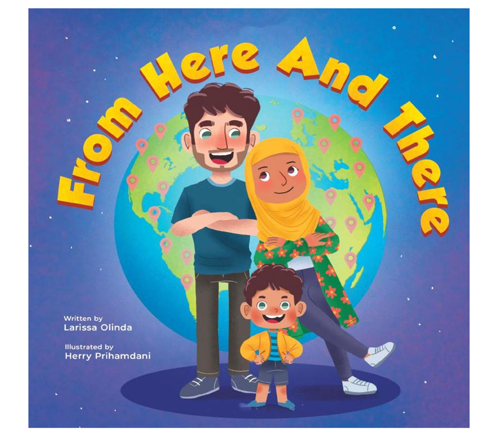 From Here and There: A Story About a Mixed Family, Their Multicultural Child, and Celebrating their Rich Ethnic Heritage my cross cultural world