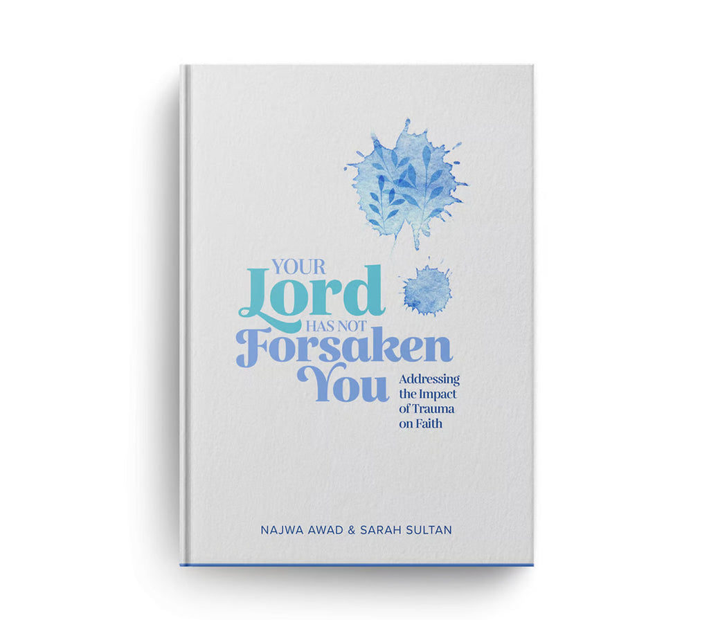 Your Lord Has Not Forsaken You Kube publishing