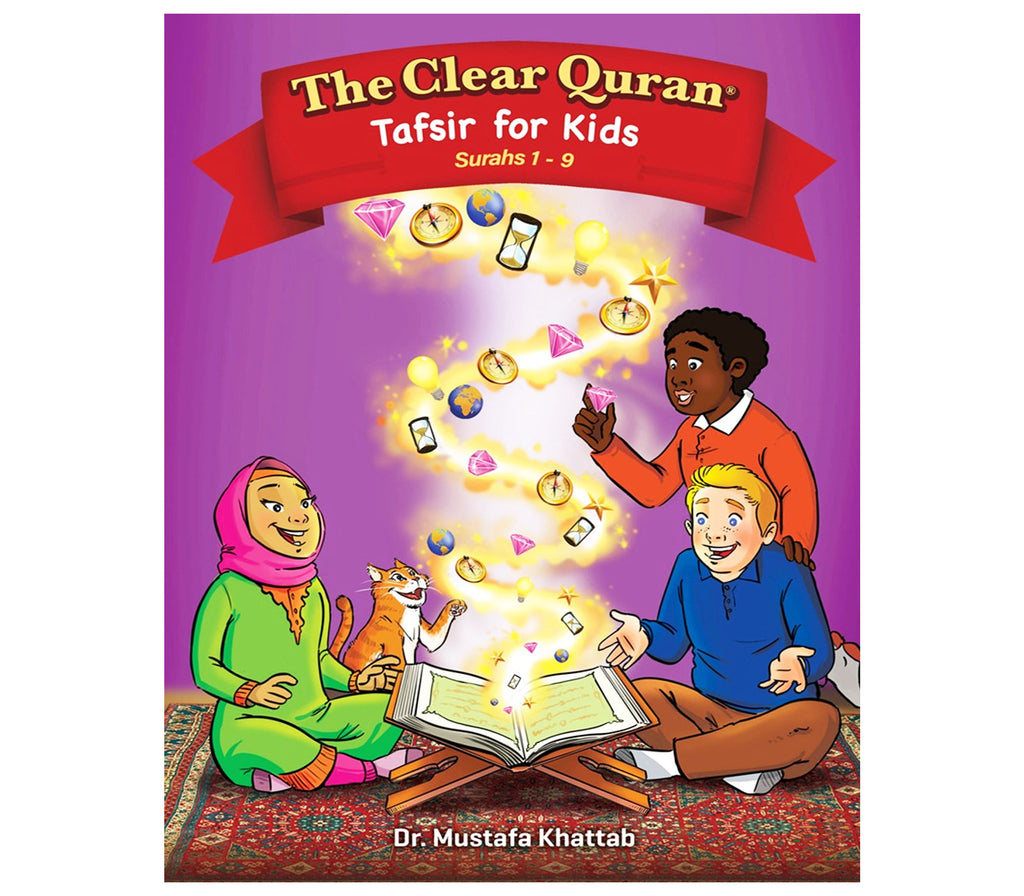 The Clear Quran Tafsir For Kids - Surahs 1-9 Volume 1 | Hardcover Furqaan Bookstore