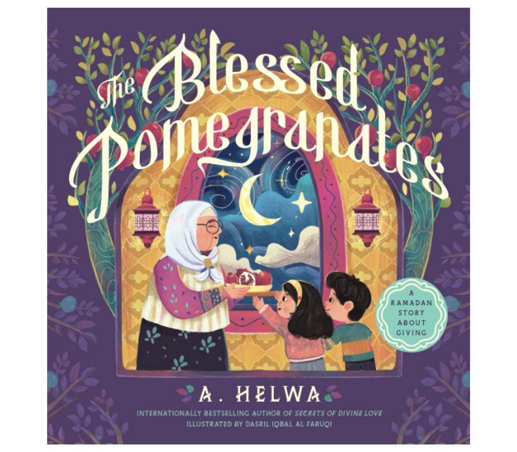 The Blessed Pomegranates: A Ramadan Story About Giving Ingram