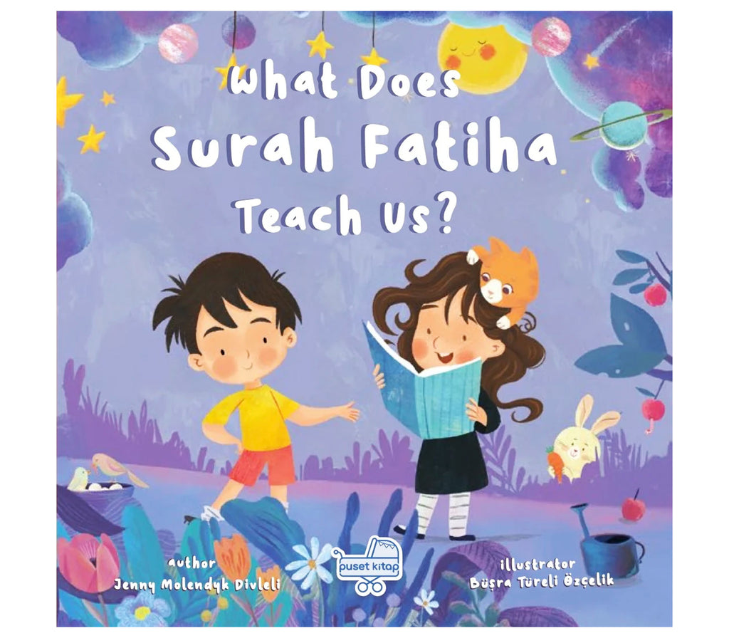 What Does Surah Fatiha Teach Us? | Islamic Children's Book | Hardcover Oak Creative Designs