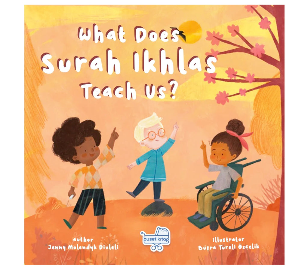 What Does Surah Ikhlas Teach Us? | Islamic Children's Book | Hardcover Oak Creative Designs