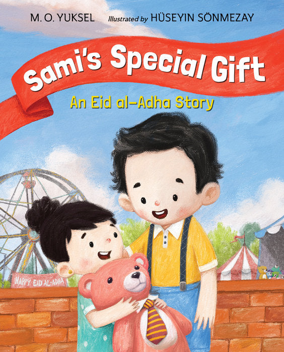 Sami's Special Gift An Eid al-Adha Story By M. O. Yuksel Penguin Random House