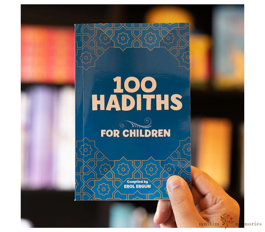 100 Hadiths for Children Muslim Memories