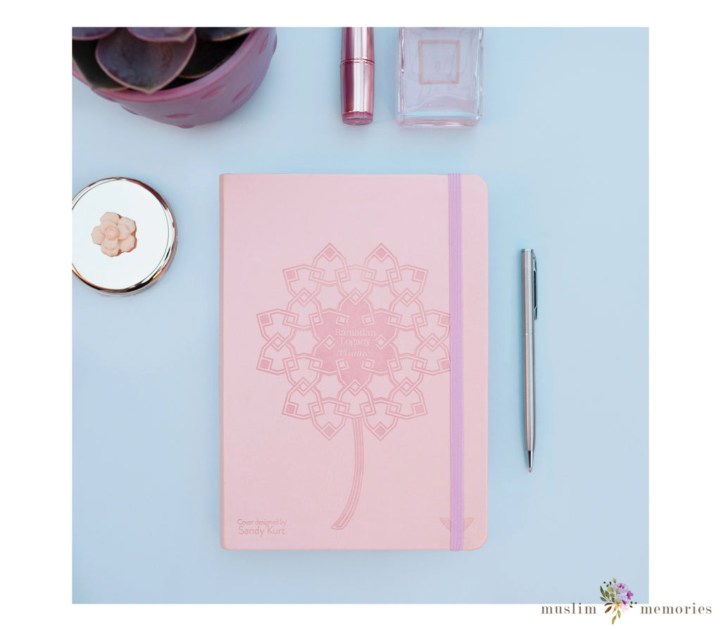 Rose of Faith Edition Ramadan Legacy Planner Muslim Memories