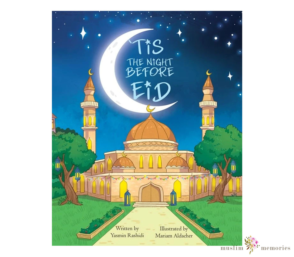 ‘Tis The Night Before Eid By Yasmin Rashidi Muslim Memories