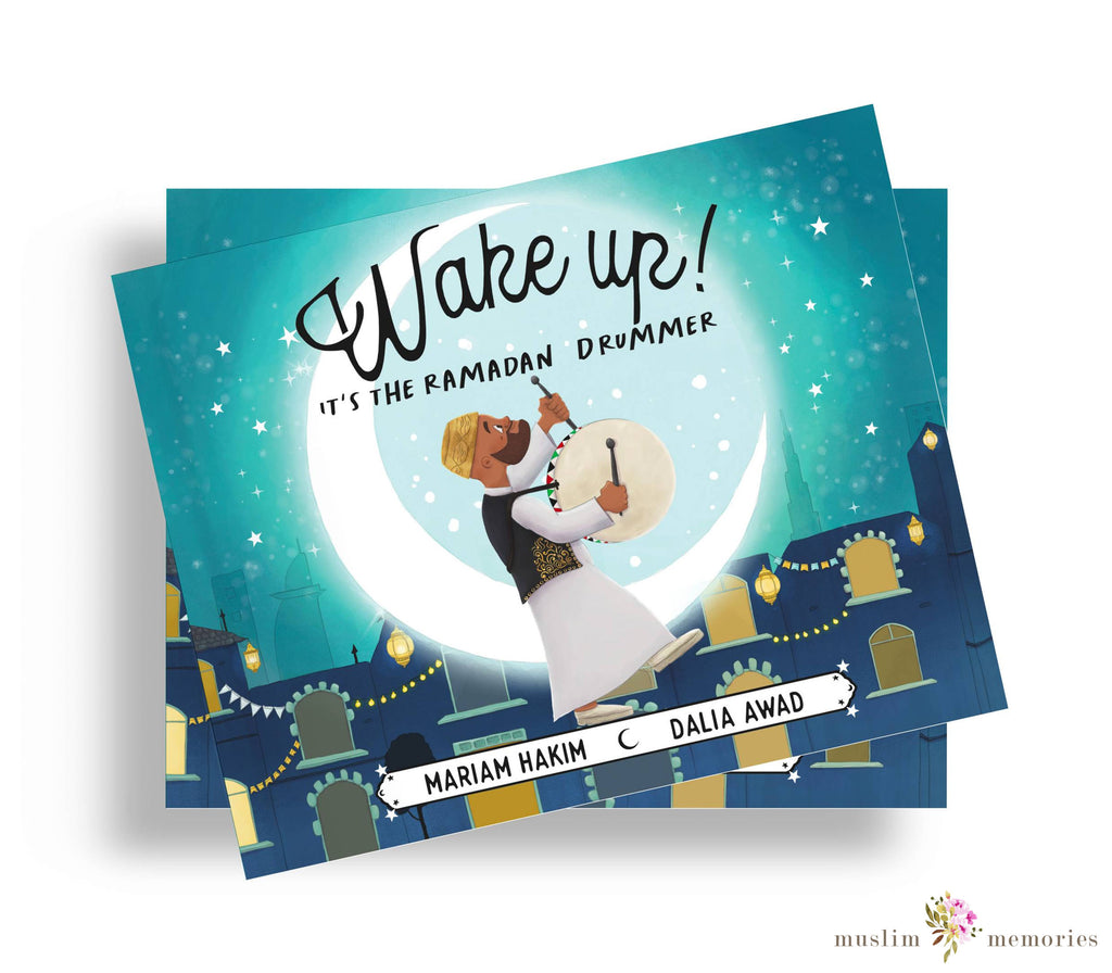 Wake up! It’s the Ramadan Drummer By Mariam Hakim Muslim Memories