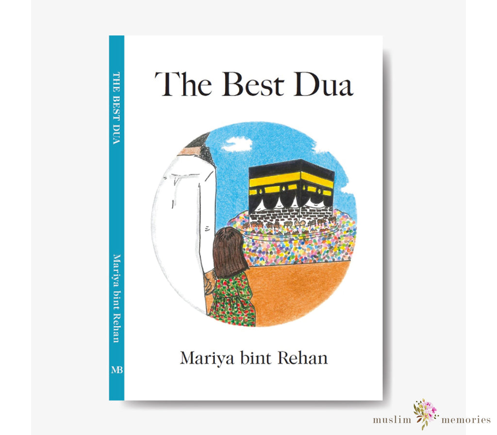 The Best Dua Book For Children By Mariya Bint Rehan Muslim Memories