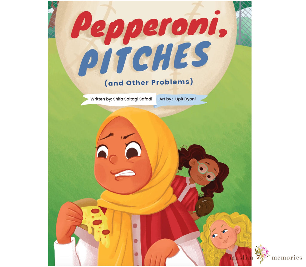 Pepperoni, Pitches and Other Problems By Shifa Safadi Muslim Memories