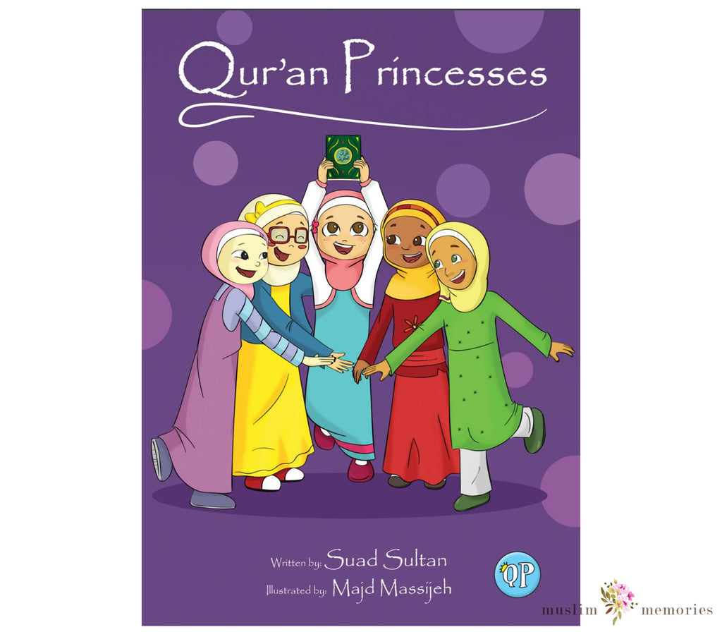 Qur'an Princesses By Suad Sultan Muslim Memories