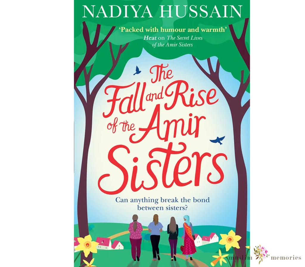 The Fall and Rise of the Amir Sisters By Nadiya Hussain Muslim Memories