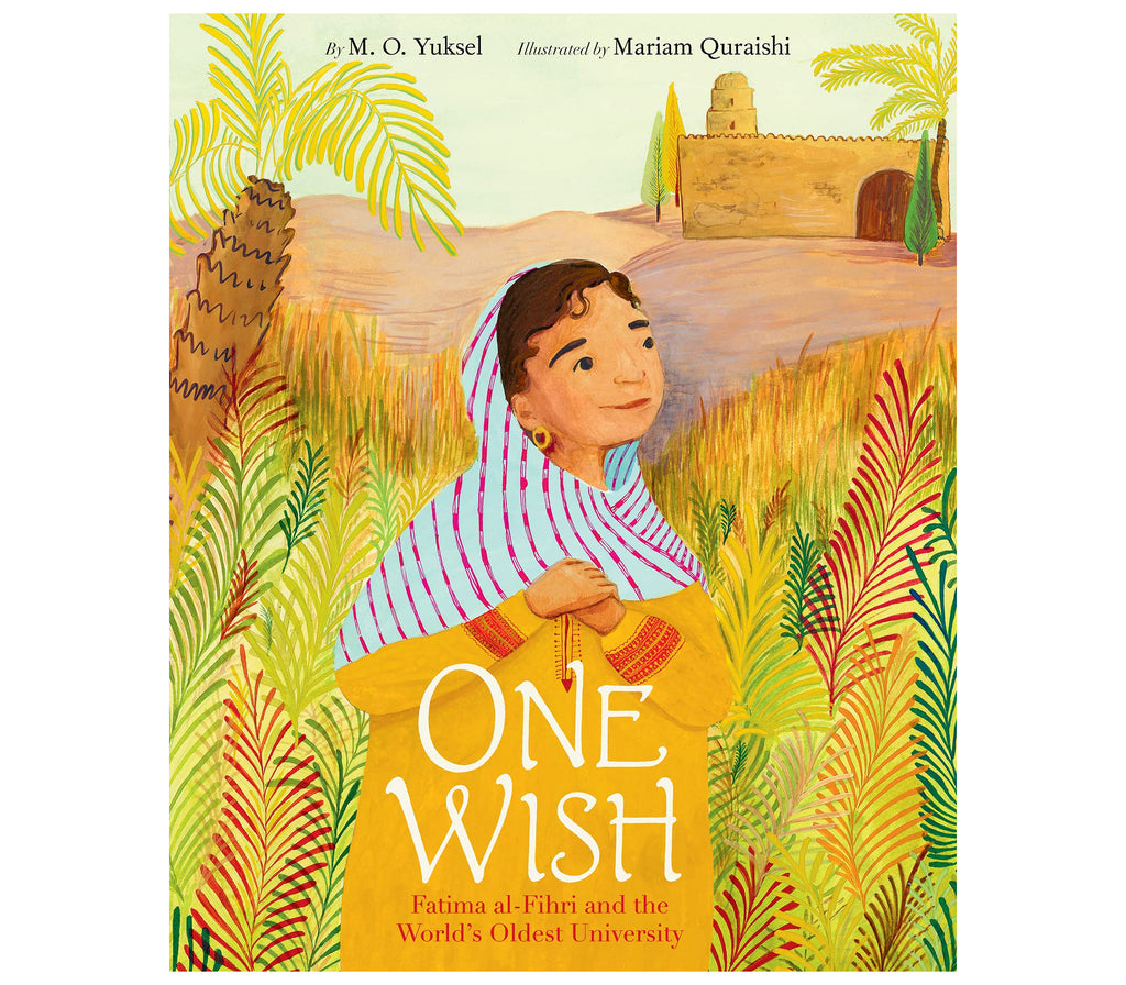 One Wish: Fatima al-Fihri and the World's Oldest University Harper Collins Publishers