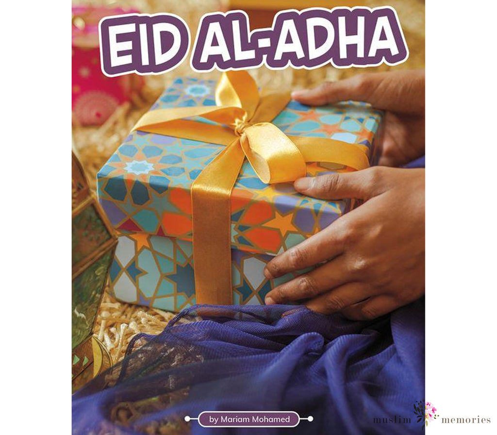 Eid Al-Adha A Children’s book About Eid By Mariam Mohamed Muslim Memories