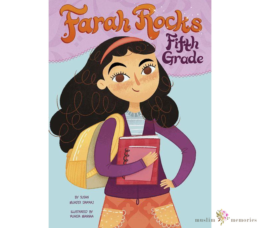 Farah Rocks Fifth Grade By Susan Muaddi Darraj Muslim Memories