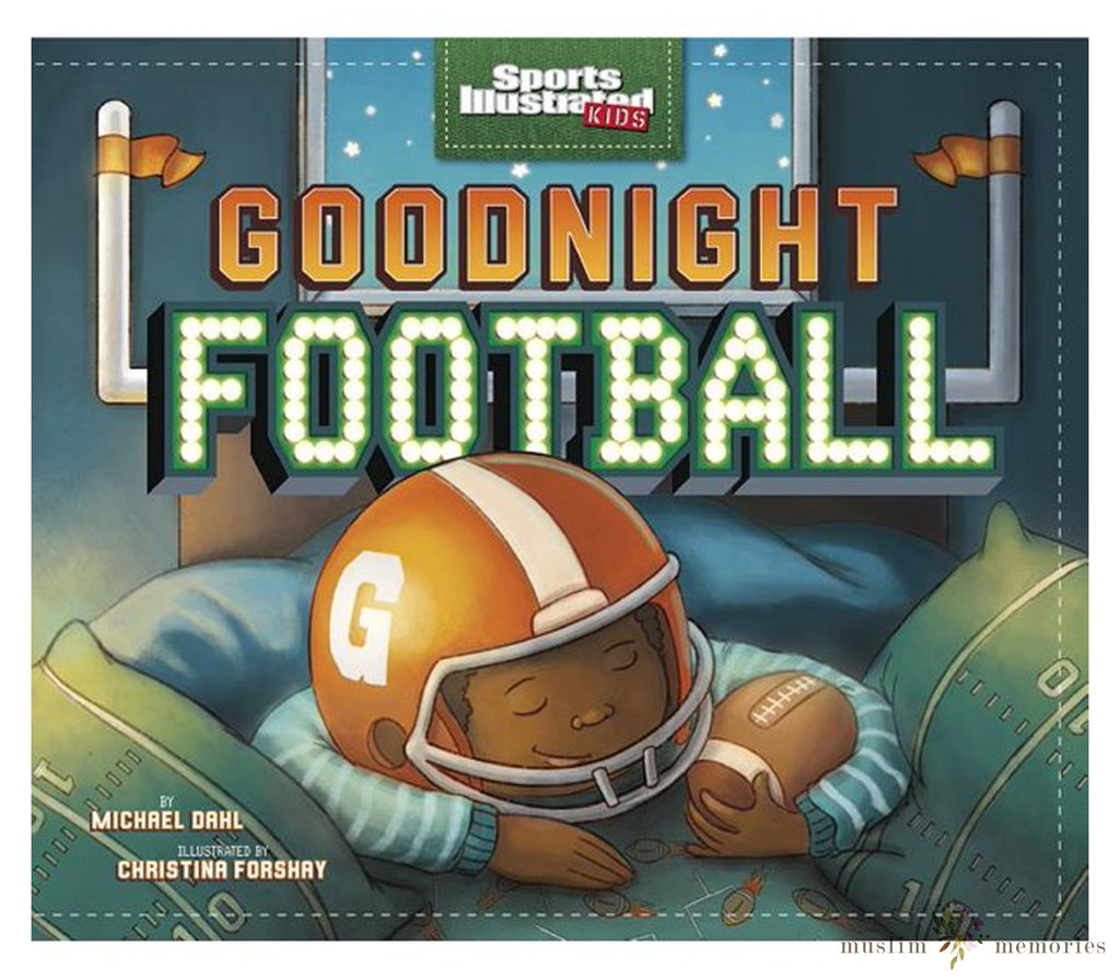 Goodnight Football  By Michael Dahl Muslim Memories