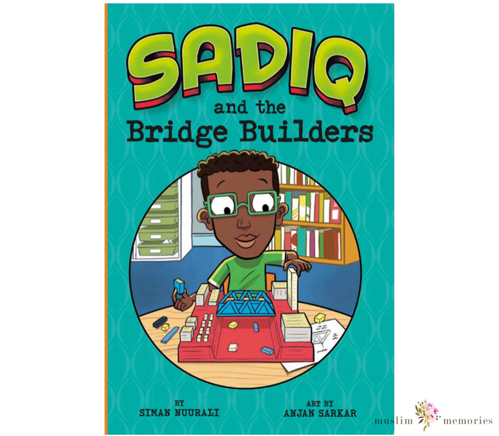 Sadiq and the Bridge Builders Muslim Memories