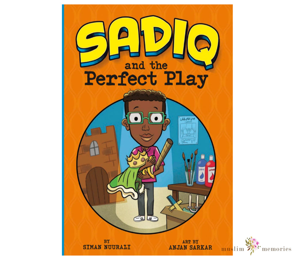 Sadiq and the Perfect Play By Siman Nuurali Muslim Memories