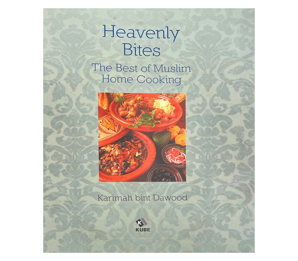 Heavenly Bites Cook Book By Karimah bint Dawood Kube publishing