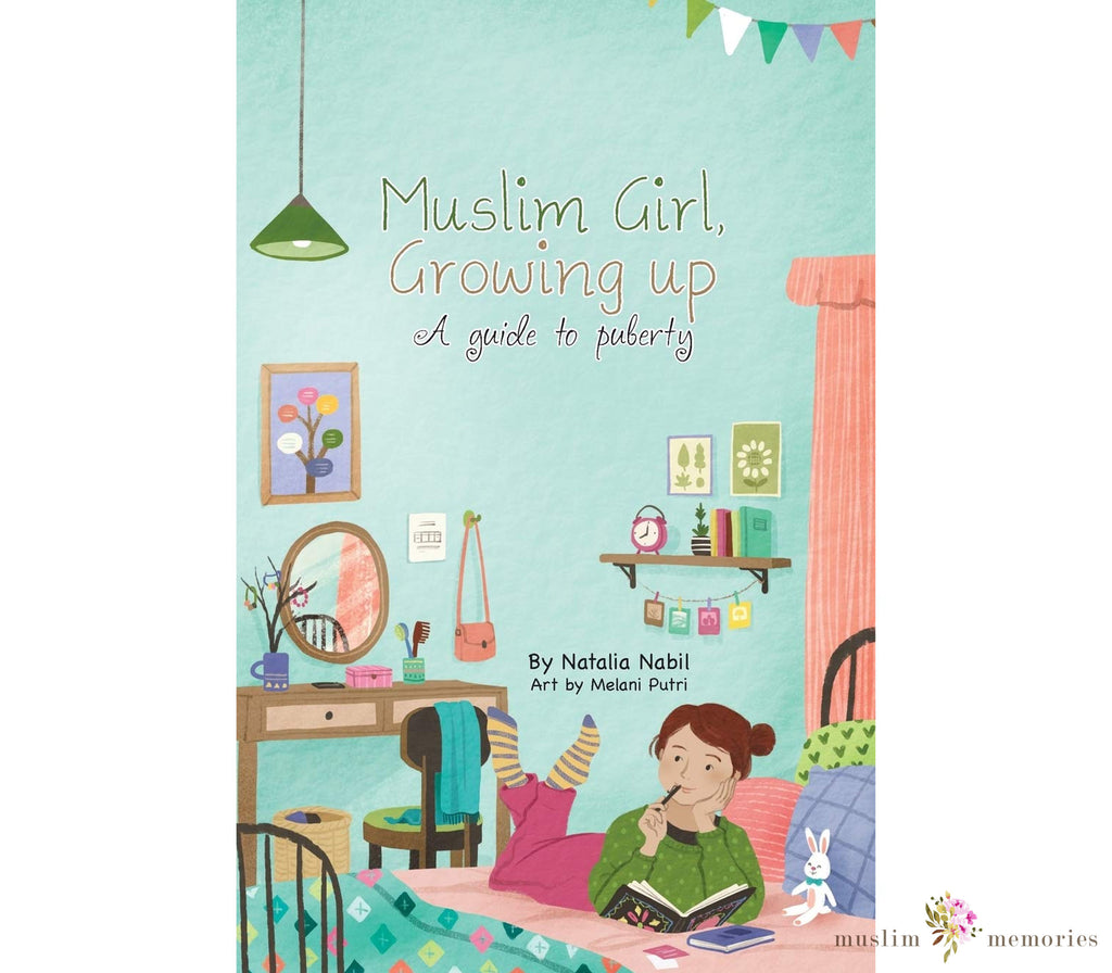Muslim Girl, Growing Up: A Guide to Puberty Muslim Memories