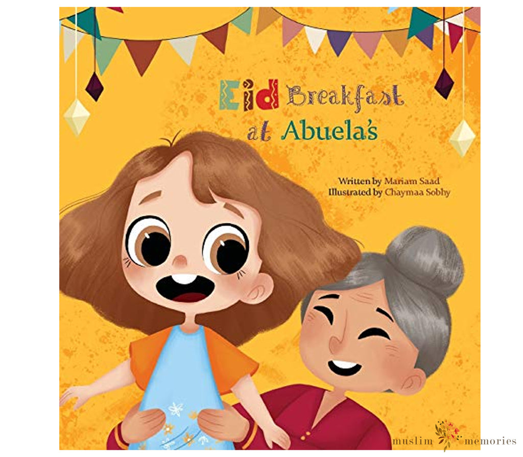 Eid Breakfast at Abuelas By Mariam Saad Muslim Memories