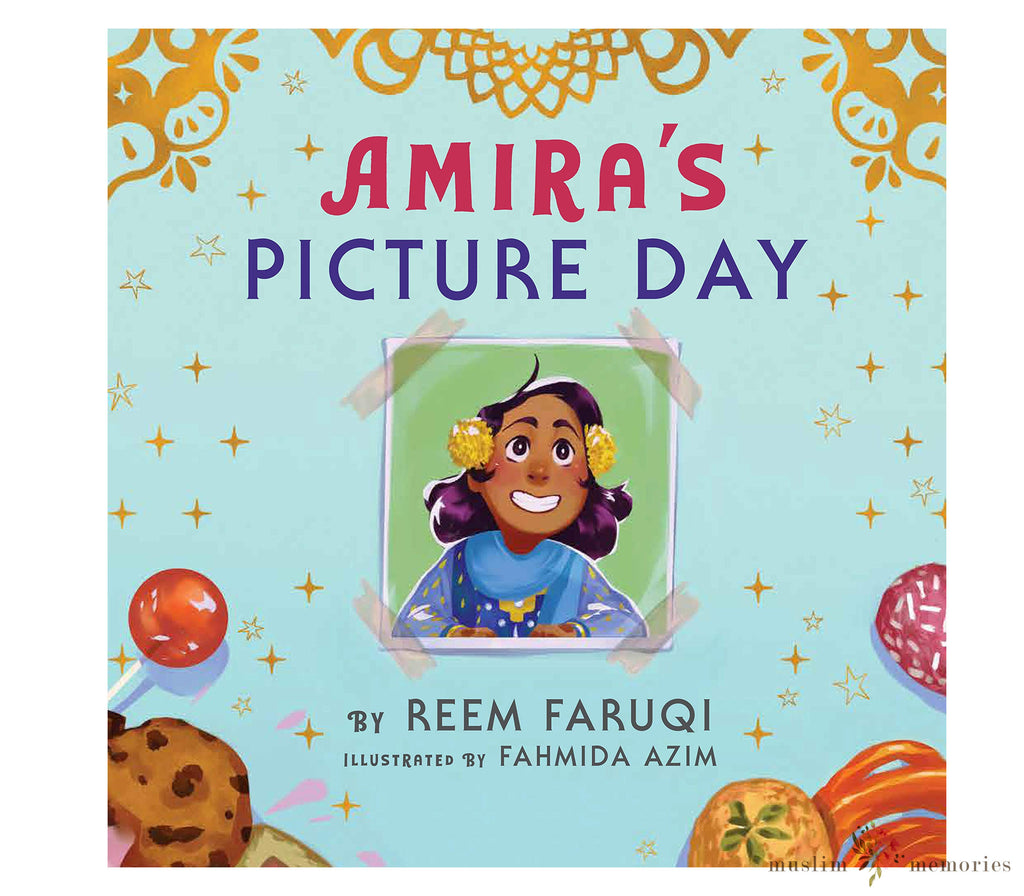 Amira's Picture Day By Reem Faruqi Muslim Memories