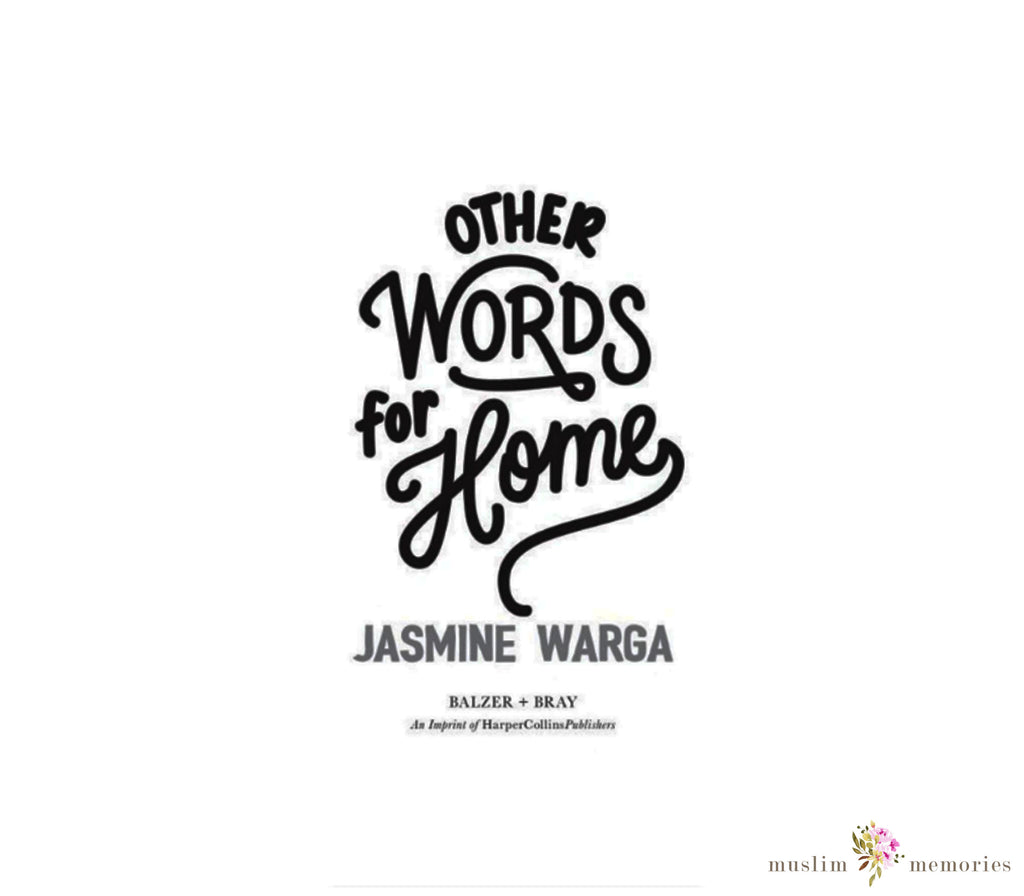 Other Words For Home By Jasmine Warga Muslim Memories