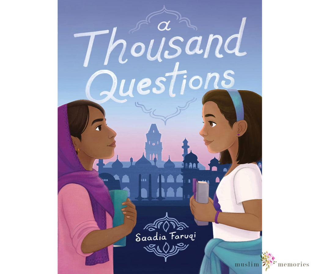A Thousand Questions Children's Book By Saadia Faruqi Muslim Memories