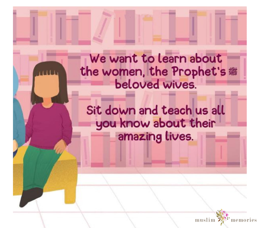 I Want To Be Like The Prophet’s Wives By Umm Inaayah Muslim Memories