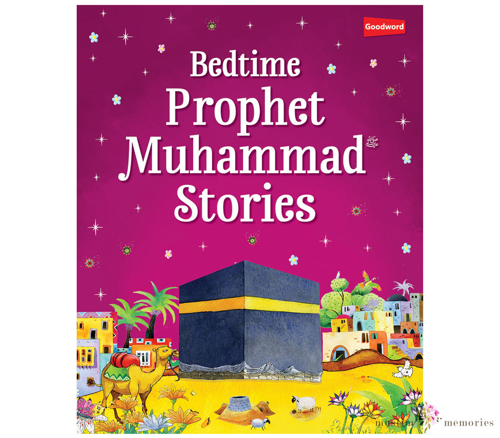 Bedtime Prophet Muhammad Stories By Goodword Muslim Memories