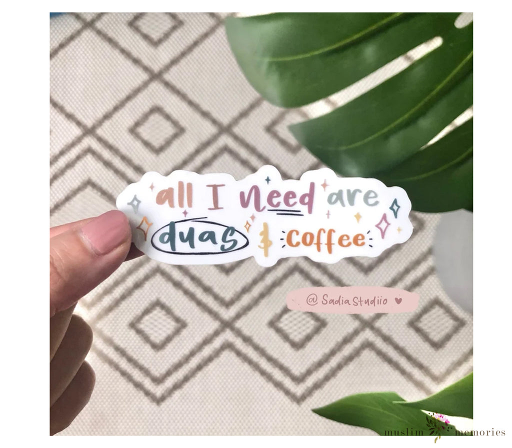 Clear "All I Need Are Duas and Coffee" Sticker Muslim Memories