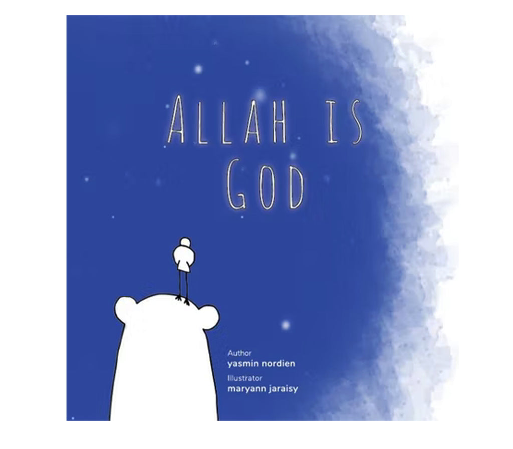 Allah Is God By Yasmin Nordien Muslim Memories