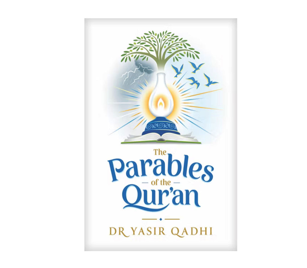 The Parables of the Qur’an By Yasir Qadhi Muslim Memories