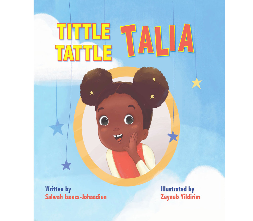 Tittle-Tattle Talia By Salwah Isaacs-Johaadien Muslim Memories