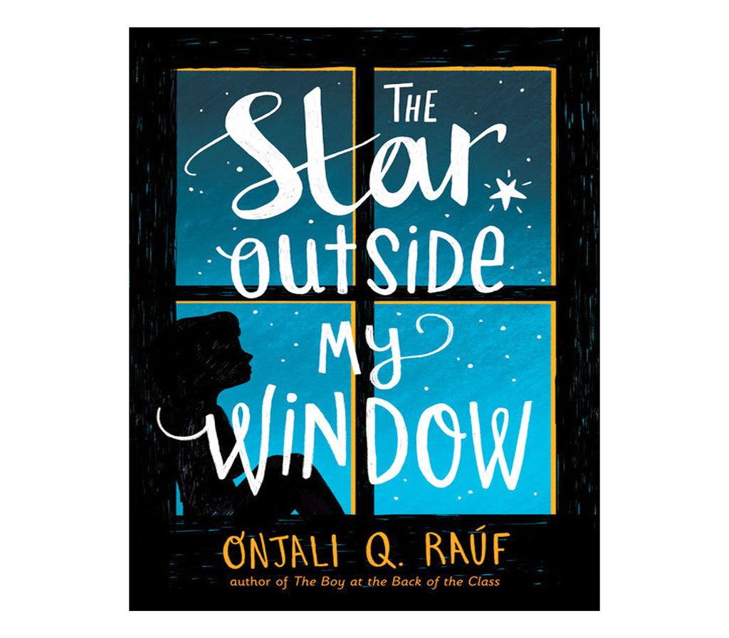 The Star Outside My Window By Onjali Q. Rauf Muslim Memories