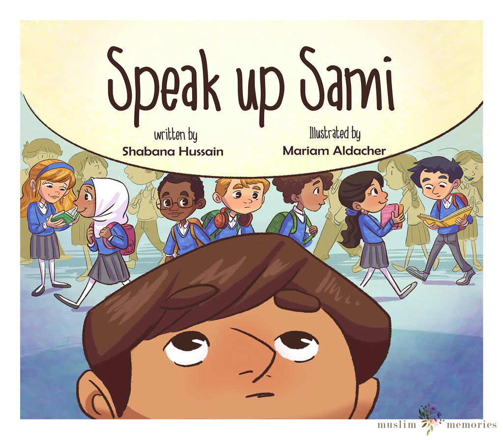 Speak Up Sami Children's Book By Shabana Hussain Muslim Memories