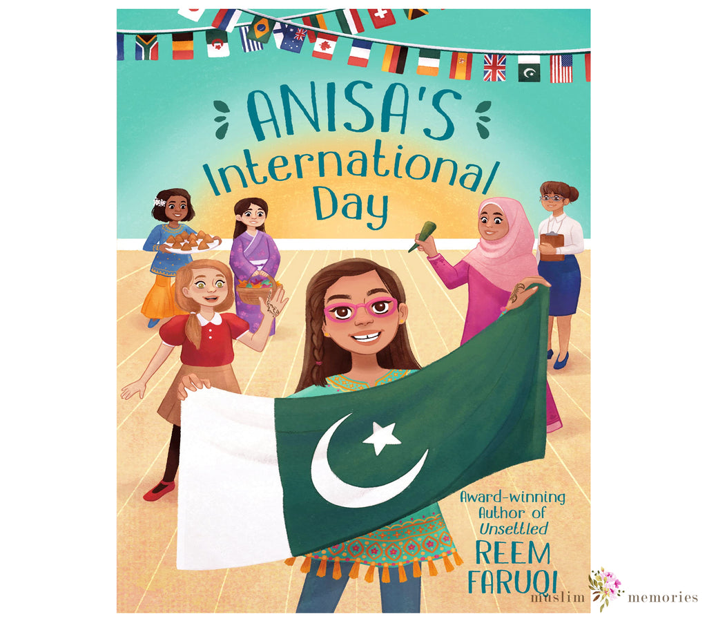 Anisa's International Day By Reem Faruqi Muslim Memories