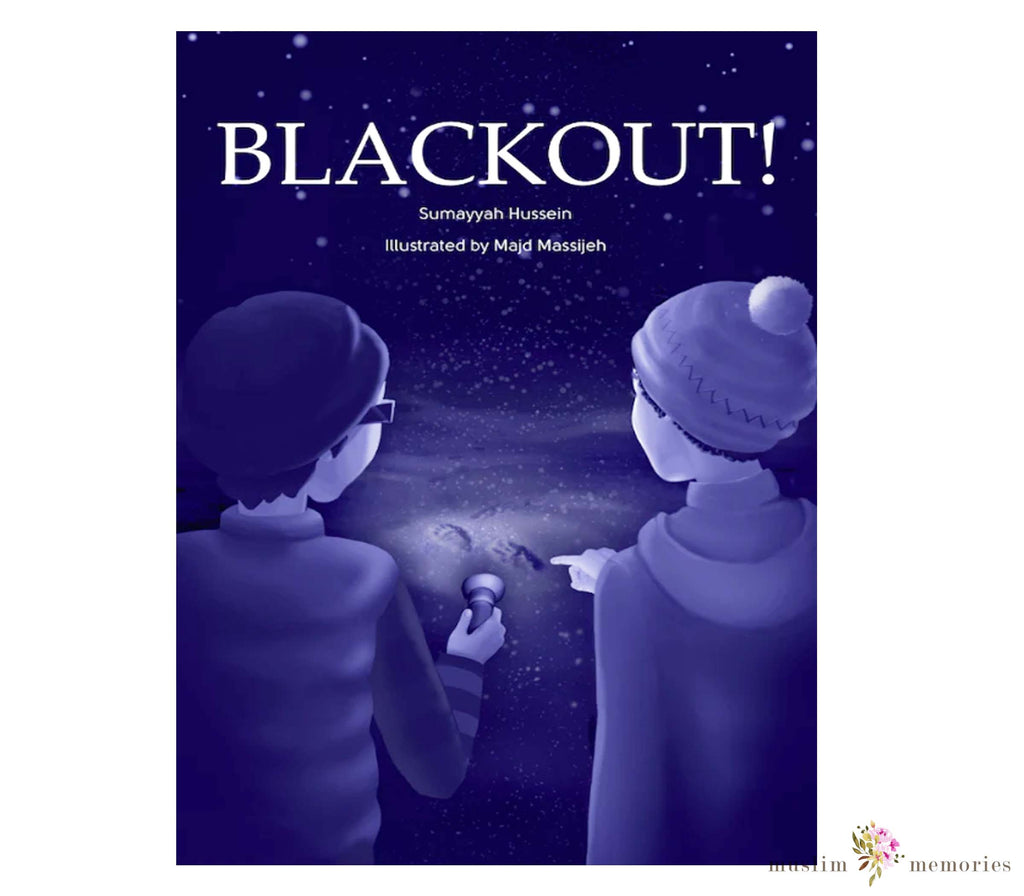 Blackout! Islamic Chapter Book By Sumayyah Hussein Muslim Memories